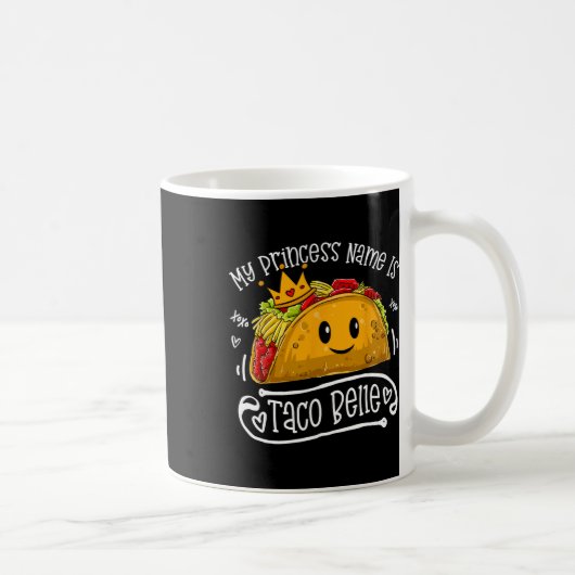 Mug Mon nom de princesse est Taco Belle Funny Pun Cinc (Droite)