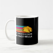 Mug Mon Nom Princesse Est Taco Bella Fun Cinco De Mayo (Gauche)