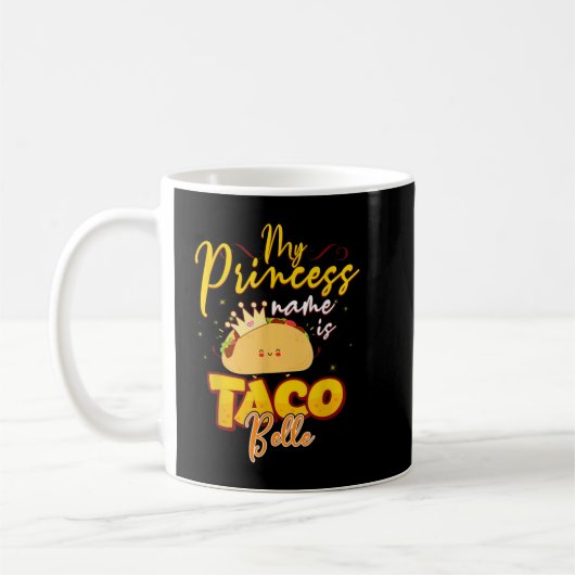 Mug Mon Nom Princesse Est Taco    BelleFunny Pun Cinco (Gauche)