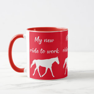 Mug Mon nouveau voyage au travail en cheval drôle