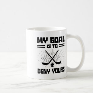 Mug Mon objectif est de nier la vôtre Joueur de hockey