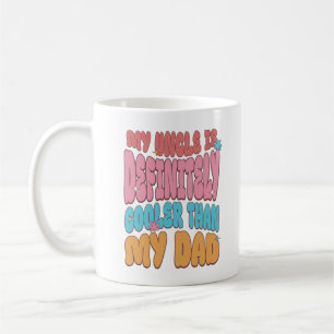 Mug Mon Oncle Est Certainement Glacière Que Mon Père