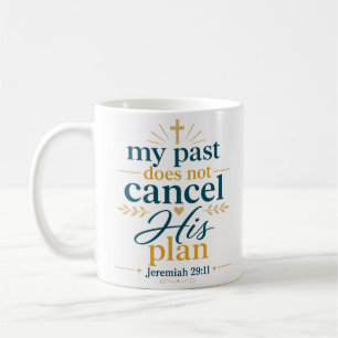 Mug Mon passé n'annule pas son plan Vérité biblique