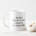 Mug Mon patron m'a demandé d'avoir un humour drôle de<br><div class="desc">C'est un grand cadeau pour un collègue, un ami ou toute personne ayant un sentiment d'humour. Le texte et la police peuvent être changés selon vos préférences. Si vous avez besoin d'aide pour customiser votre produit, veuillez me contacter par l'intermédiaire de mon magasin et je serai heureux de vous aider....</div>