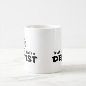 Mug Mon père est une boue de dentiste (Centre)
