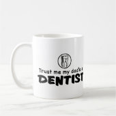 Mug Mon père est une boue de dentiste (Gauche)