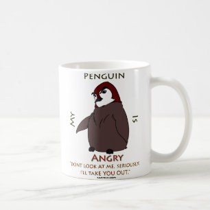 Mug Mon pingouin est… Fâché ! !