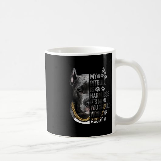 Mug Mon Pitbull est sans danger C'est moi que tu devra (Droite)