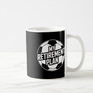 Mug Mon plan de retraite Foot Soccer Sport Ll Joueur
