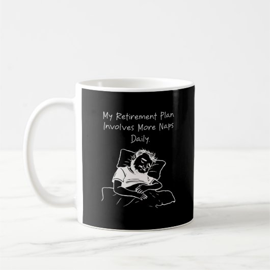 Mug Mon plan de retraite implique plus de siestes quot (Gauche)