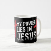 Mug Mon Pouvoir Est En Jésus Croix Dieu Chemise Chréti (Devant droit)