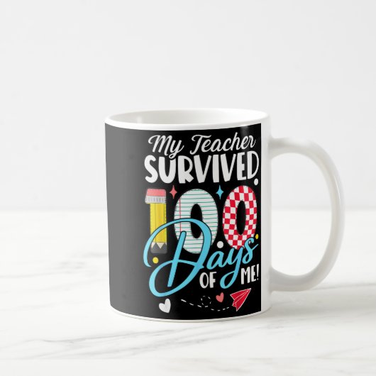 Mug Mon professeur a survécu 100 jours de moi drôle éc (Droite)