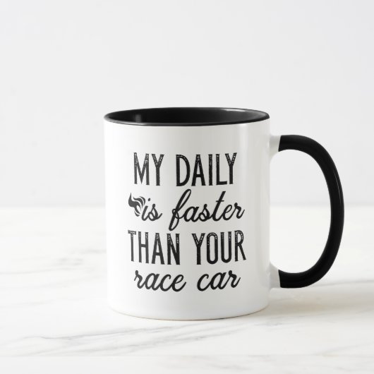 Mug Mon Quotidien Est Plus Rapide (Droite)