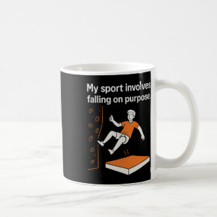 Mug Mon sport consiste à tomber volontairement en grim