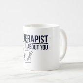 Mug Mon thérapeute connaît tout sur vous (Devant droit)