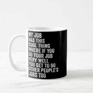 Mug Mon travail a cette chose cool - Drôle de travail