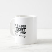 Mug mon travail est super top secret drôle slogan sarc (Devant gauche)