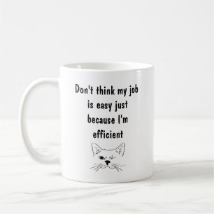 Mug Mon travail n'est pas facile Je suis efficace Cita