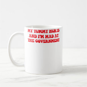Mug Mon Ventre Me Fait Mal Et JE Suis Fâché Contre Le