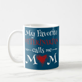 Mug Mon Vétérinaire Préféré M'Appelle Maman Drôle