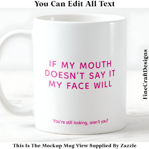 Mug Mon visage n'a pas de filtre 081 Citation drôle et