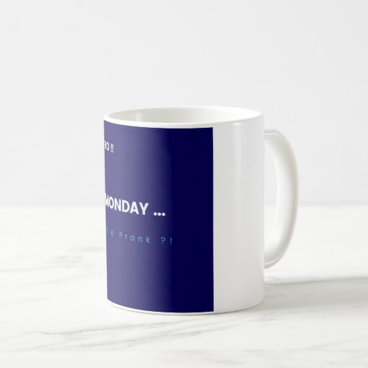 Mug Monday the prank (Devant droit)