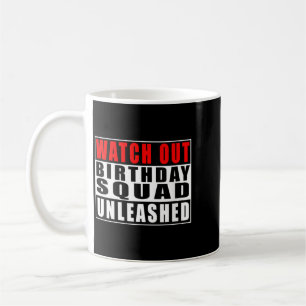 Mug Montre Femmes Attention Anniversaire Squad Déchaîn