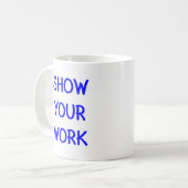 Mug montrer votre travail (Devant gauche)