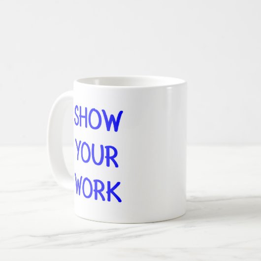 Mug montrer votre travail (Devant gauche)