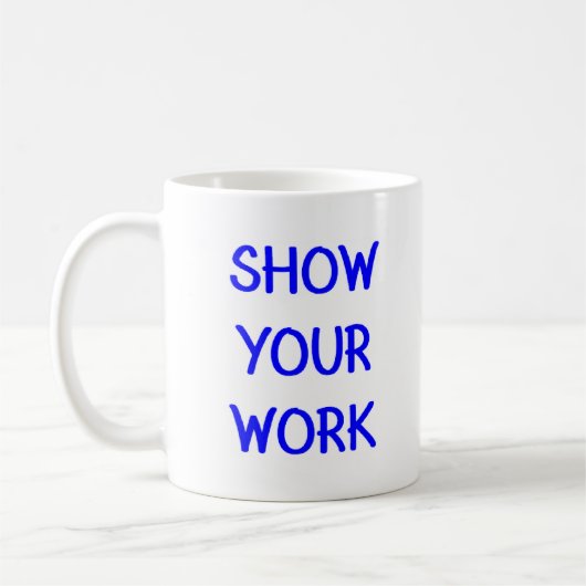 Mug montrer votre travail (Gauche)