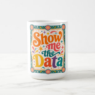 Mug Montrez-moi l'art de la typographie rétro des donn