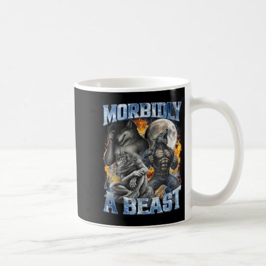 Mug Morbidly A Funny Cringe Alpha Werewolf Wolf Meme  (Droite)