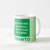 Mug Morgaŭ de ĝis de prokrastu d'espéranto/"de Ne…", (Devant droit)