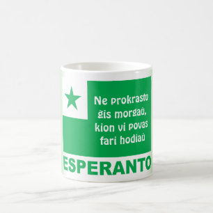 Mug Morgaŭ de ĝis de prokrastu d'espéranto/"de Ne