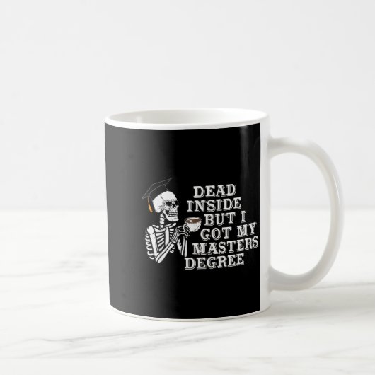 Mug Mort à l'intérieur mais j'ai un diplôme de master (Droite)