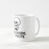 Mug Mort À L'Intérieur, Mais Polite (Devant droit)
