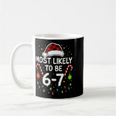 Mug Most Likely 6 7 Six Seven Most Likely Christmas 6- (Gauche)