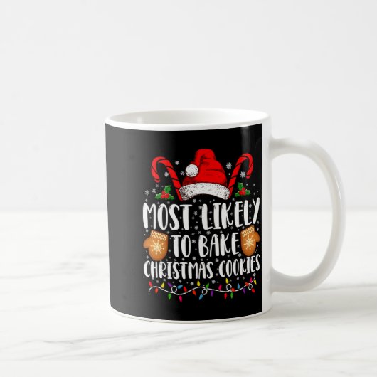 Mug Most Likely Bake Christmas Cookie Xmas Family (Droite)
