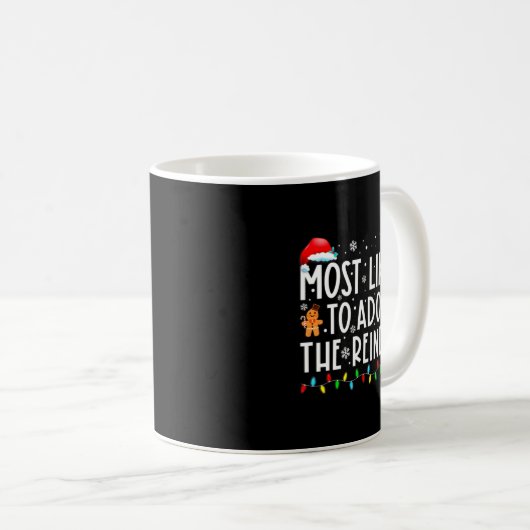 Mug Most Likely To Adopt The Reindeer Funny Christmas (Devant droit)