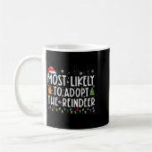 Mug Most Likely To Adopt The Reindeer Funny Christmas (Gauche)