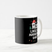 Mug Most Likely To Argue With Santa Christmas Funny Xm (Devant droit)