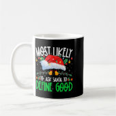 Mug Most Likely To Ask Santa To Define Good Funny Matc (Gauche)