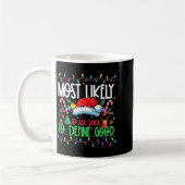 Mug Most Likely To Ask Santa To Define Good Funny Matc (Gauche)