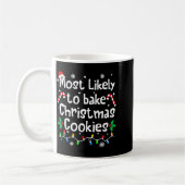 Mug Most Likely To Bake C-hristmas Cookies Baker Match (Gauche)