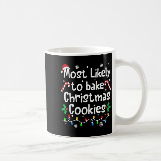 Mug Most Likely To Bake C-hristmas Cookies Baker Match (Droite)