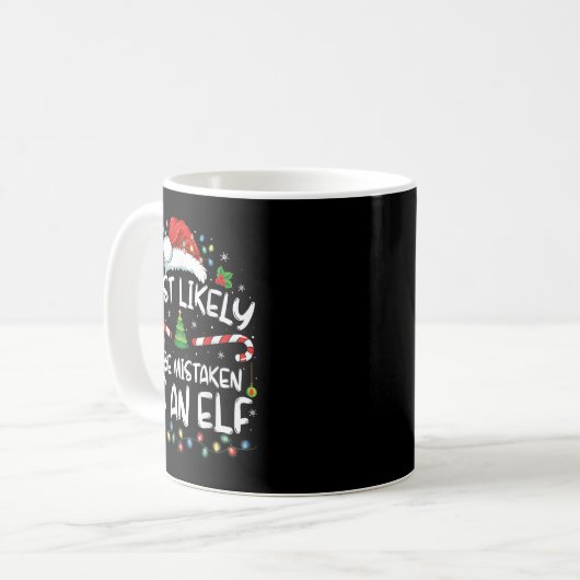 Mug Most Likely To Be Mistaken As An Elf Funny Family (Devant gauche)