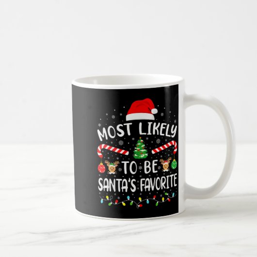 Mug Most Likely To Be Santa's Favorite Family Matching (Droite)