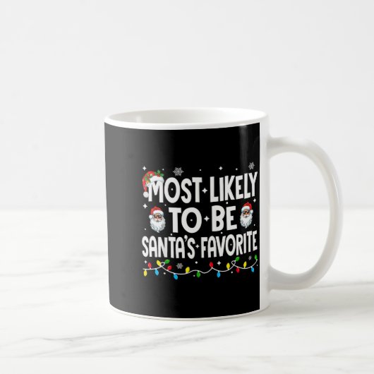 Mug Most Likely To Be Santa's Favorite Family Matching (Droite)