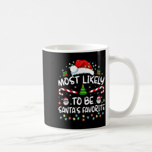 Mug Most Likely To Be Santa's Favorite Funny Family Ch (Droite)
