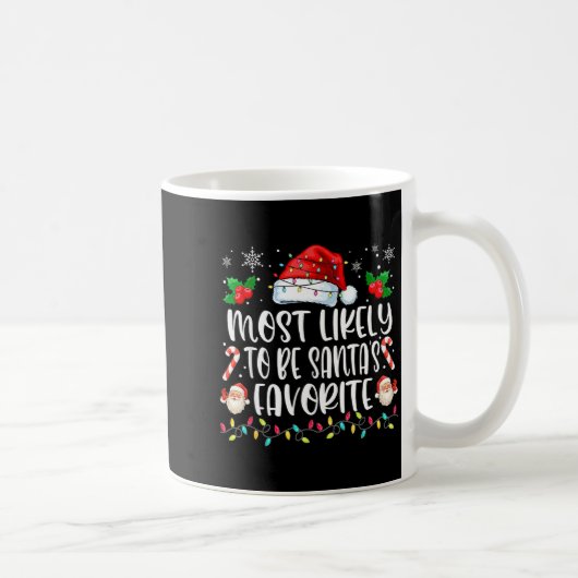 Mug Most Likely To Be Santa's Favorite Funny Family Ch (Droite)